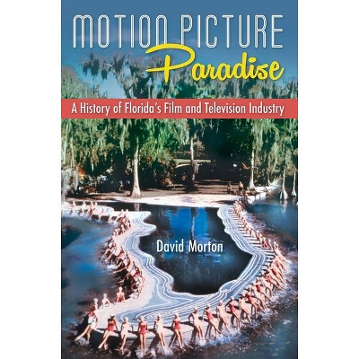 Motion Picture Paradise - by David Morton