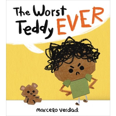 The Worst Teddy Ever - by  Marcelo Verdad (Hardcover)