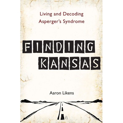 Finding Kansas - by  Aaron Likens (Paperback)