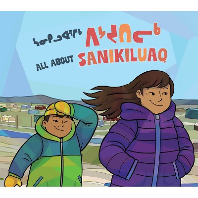 All about Sanikiluaq - (Community Connection) by  Jamesie Fournier (Paperback)