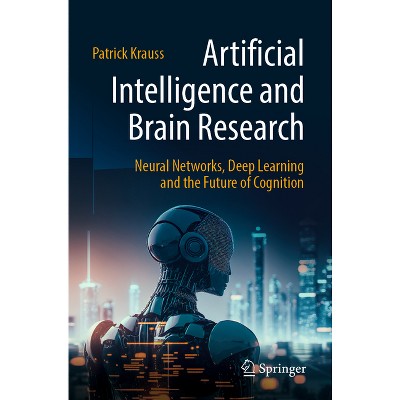 Artificial Intelligence and Brain Research - by  Patrick Krauss (Paperback)