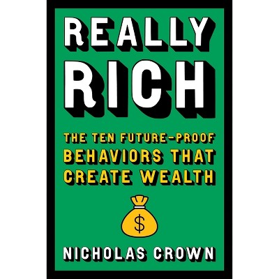 Really Rich - by  Nicholas Crown (Paperback)