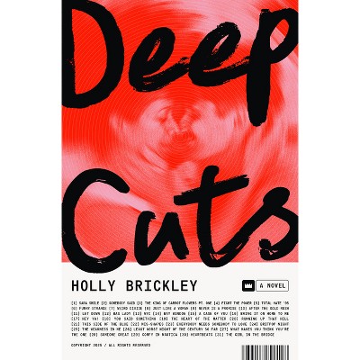 Deep Cuts - by  Holly Brickley (Hardcover)