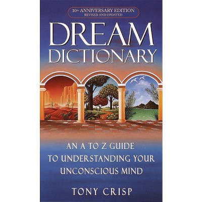Dream Dictionary - by  Tony Crisp (Paperback)