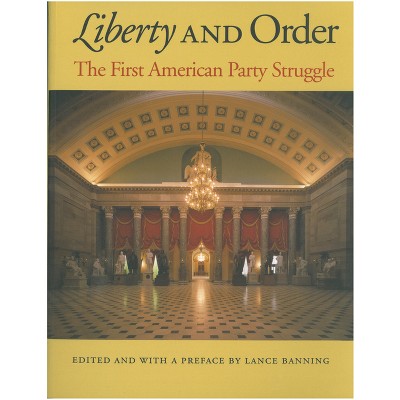Liberty and Order - by  Lance Banning (Hardcover)