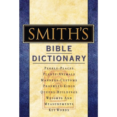 Smith's Bible Dictionary - by  William Smith (Hardcover)