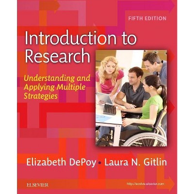 Introduction to Research - 5th Edition by  Elizabeth Depoy & Laura N Gitlin (Paperback)