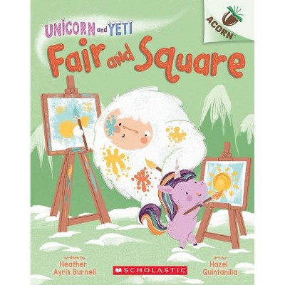 Fair and Square: An Acorn Book - (Unicorn and Yeti) by Heather Ayris Burnell