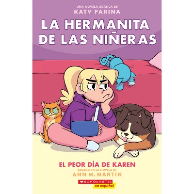 La Hermanita de Las Niñeras #3: El Peor Día de Karen (Karen's Worst Day) - (La Hermanita de las Niñeras) by  Ann M Martin (Paperback)