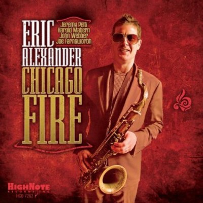 Eric Alexander - Chicago Fire (CD)