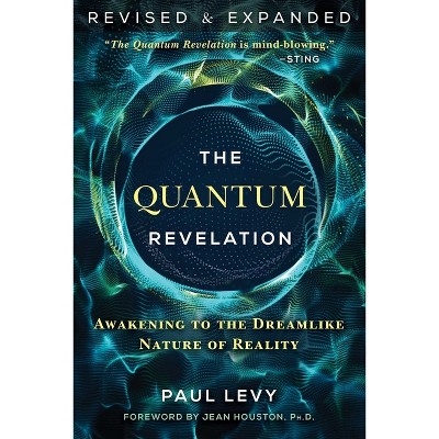 The Quantum Revelation - 2nd Edition by  Paul Levy (Paperback)