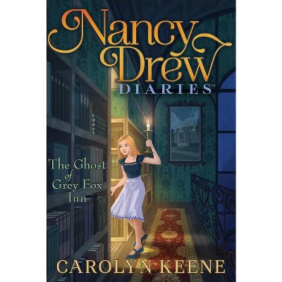 The Ghost of Grey Fox Inn - (Nancy Drew Diaries) by  Carolyn Keene (Paperback)