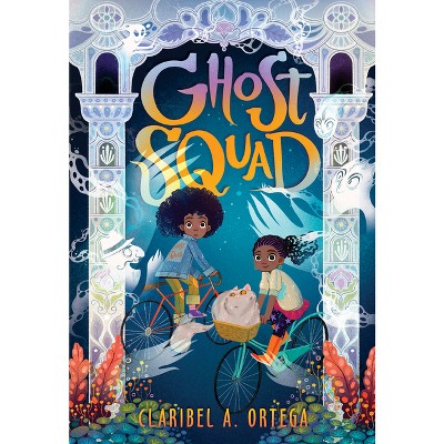 Ghost Squad - by Claribel A Ortega