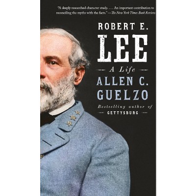 Robert E. Lee - by  Allen C Guelzo (Hardcover)