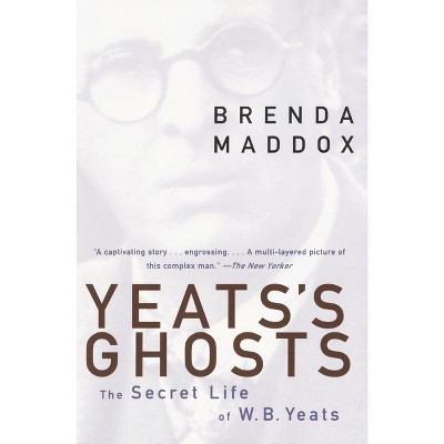 Yeats's Ghosts - by  Brenda Maddox (Paperback)
