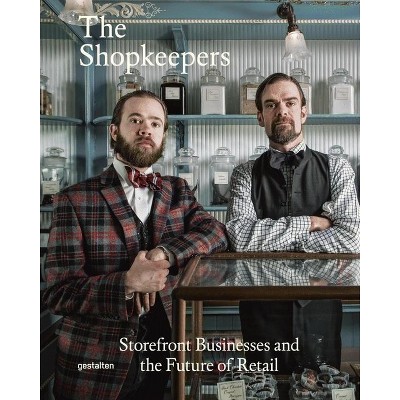 The Shopkeepers - by  Robert Klanten & Sven Ehmann (Hardcover)