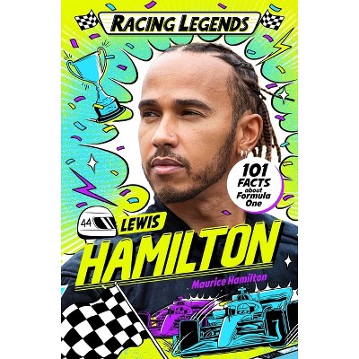 Racing Legends: Lewis Hamilton - by  Maurice Hamilton (Paperback)