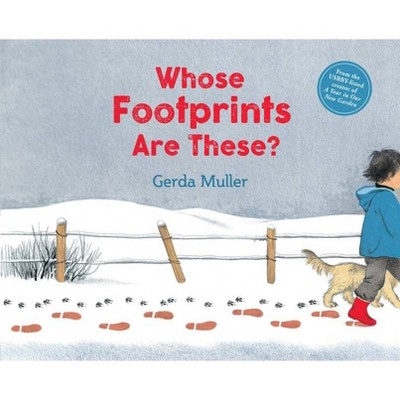 Whose Footprints Are These? - by  Gerda Muller (Hardcover)