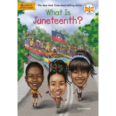 What Is Juneteenth? - (What Was?) by  Kirsti Jewel & Who Hq (Paperback)