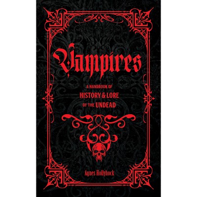 Vampires - (Folklore Legends) by  Agnes Hollyhock (Hardcover)