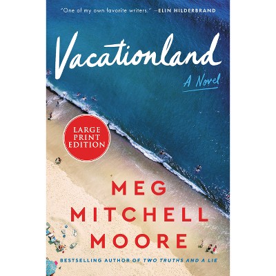 Vacationland - Large Print by  Meg Mitchell Moore (Paperback)