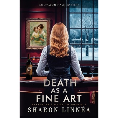 Death As a Fine Art - (Bartender's Guide to Murder) by  Sharon Linnéa (Paperback)