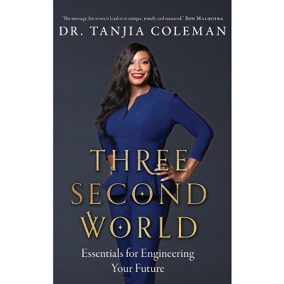 Three Second World - by  Tanjia Coleman (Hardcover)