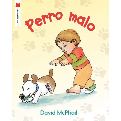 Perro Malo - (¡me Gusta Leer!) by  David McPhail (Paperback)