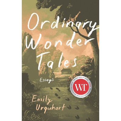 Ordinary Wonder Tales - by  Emily Urquhart (Paperback)