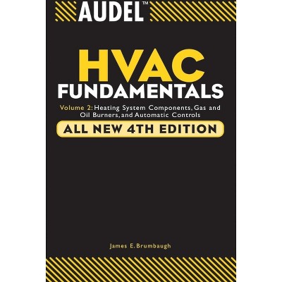 Audel HVAC Fundamentals - (Audel Technical Trades) 4th Edition by  James E Brumbaugh (Paperback)