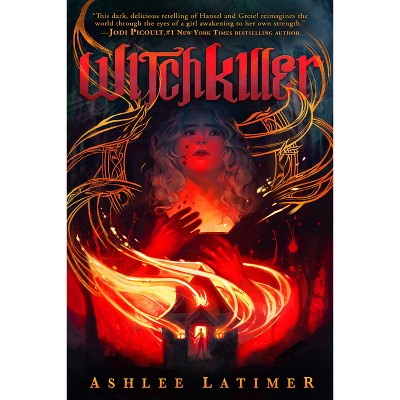 Witchkiller - by  Ashlee Latimer (Hardcover)