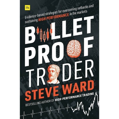 Bulletproof Trader - by  Steve Ward (Paperback)