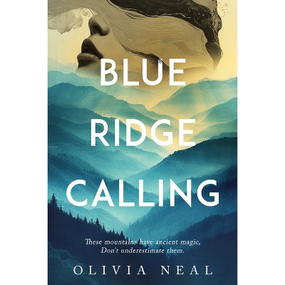 Blue Ridge Calling - by  Olivia Neal (Paperback)