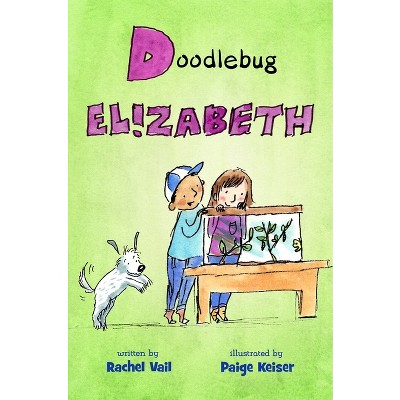 Doodlebug Elizabeth - (Is for Elizabeth) by  Rachel Vail (Paperback)