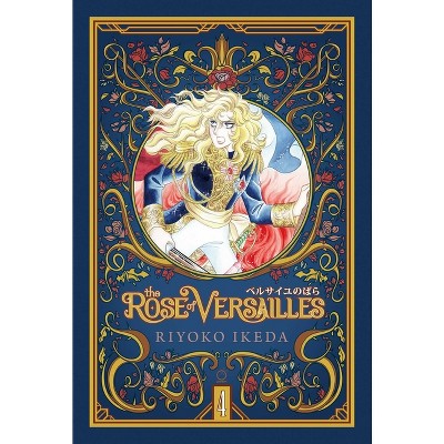 The Rose of Versailles Volume 4 - by  Ryoko Ikeda (Hardcover)
