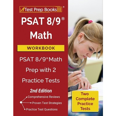 PSAT 8/9 Math Workbook: PSAT 8/9 Math Prep with 2 Practice Tests [2nd Edition] - by  Tpb Publishing (Paperback)