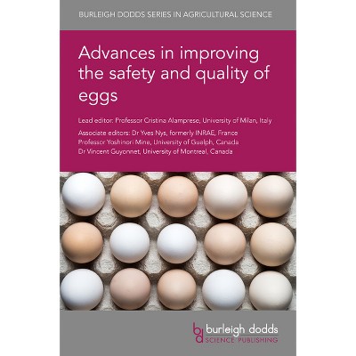Advances in Improving the Safety and Quality of Eggs - (Hardcover)
