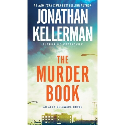 The Murder Book - (Alex Delaware) by  Jonathan Kellerman (Paperback)