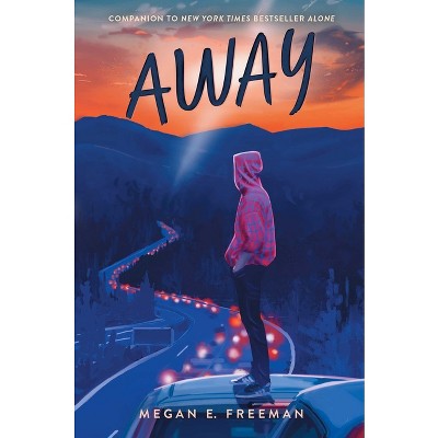 Away - (Alone) by Megan E Freeman