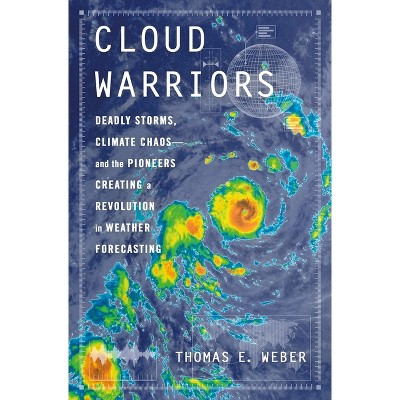 Cloud Warriors - by  Thomas E Weber (Hardcover)