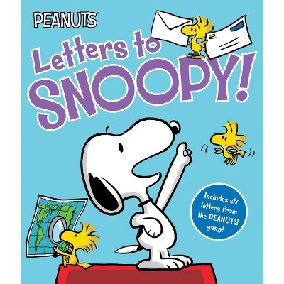 Letters to Snoopy! - (Peanuts) by  Charles M Schulz (Hardcover)