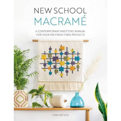 New School Macramé - by  Terri Watson (Paperback)