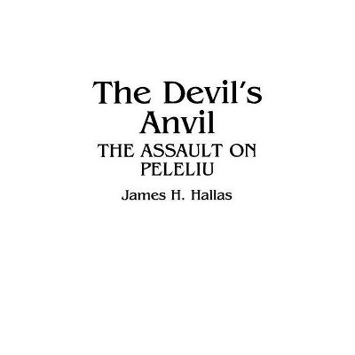The Devil's Anvil - by  James Hallas (Paperback)