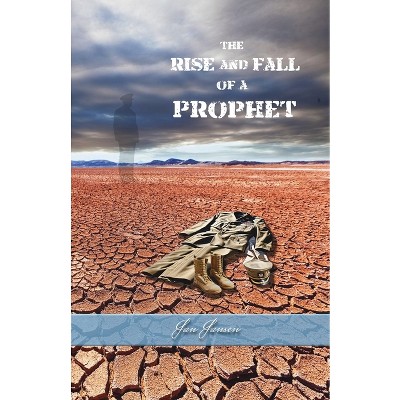 The Rise And Fall Of A Prophet - by  Jan Jansen (Paperback)