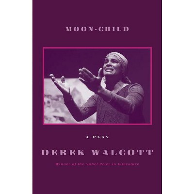 Moon-Child - by  Derek Walcott (Paperback)