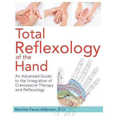 Total Reflexology of the Hand - by  Martine Faure-Alderson (Paperback)