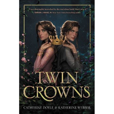 Twin Crowns - by Catherine Doyle & Katherine Webber