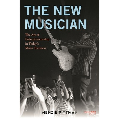 New Musician - (Music Pro Guides) by  Menzie Pittman (Paperback)
