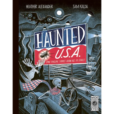 Haunted USA - (Americana) by  Heather Alexander (Hardcover)