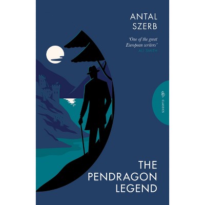 The Pendragon Legend - (Pushkin Press Classics) by  Antal Szerb (Paperback)